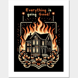 Everything is going Good! Posters and Art